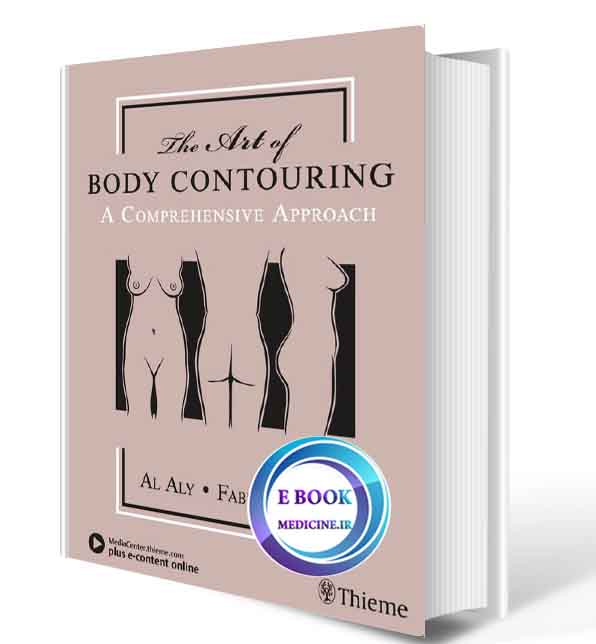 دانلود کتاب The Art of Body Contouring: A Comprehensive Approach2017 ( ORIGINAL PDF)